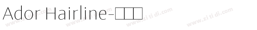 Ador Hairline字体转换 Ador Hairline字体转换